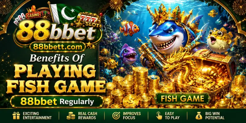 Fish Game Benefits Of Playing Fish Game 88bbet Regularly