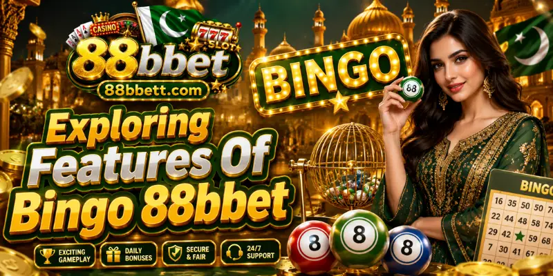 Exploring Features Of Bingo 88bbet