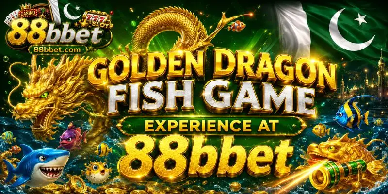 Golden Dragon Fish Game Experience At 88bbet