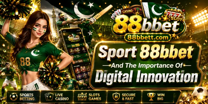 Sport 88bbet And The Importance Of Digital Innovation