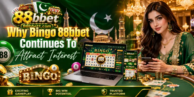 Why Bingo 88bbet Continues To Attract Interest