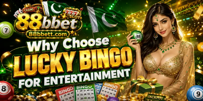 Why Choose Lucky Bingo For Entertainment